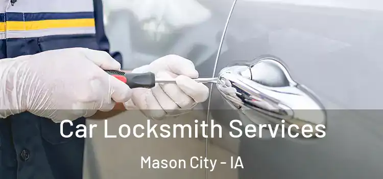  Car Locksmith Services Mason City - IA
