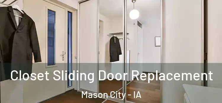  Closet Sliding Door Replacement Mason City - IA