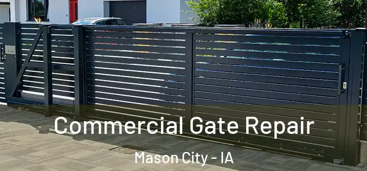 Commercial Gate Repair Mason City - IA