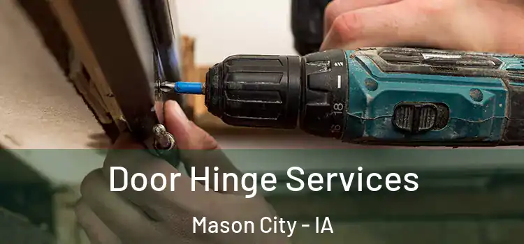  Door Hinge Services Mason City - IA