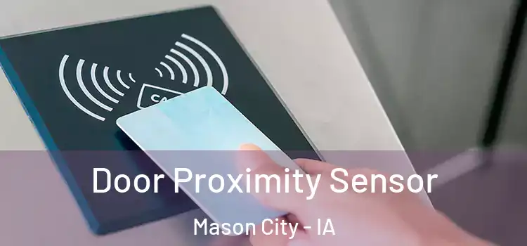  Door Proximity Sensor Mason City - IA