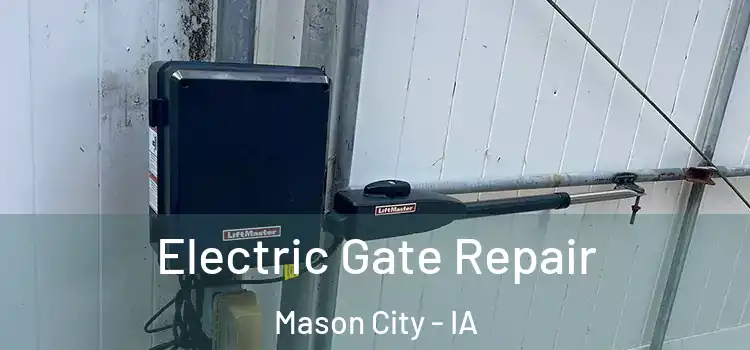 Electric Gate Repair Mason City - IA