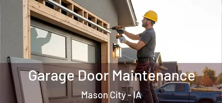 Garage Door Maintenance Mason City - IA