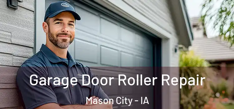  Garage Door Roller Repair Mason City - IA