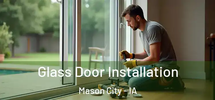 Glass Door Installation Mason City - IA
