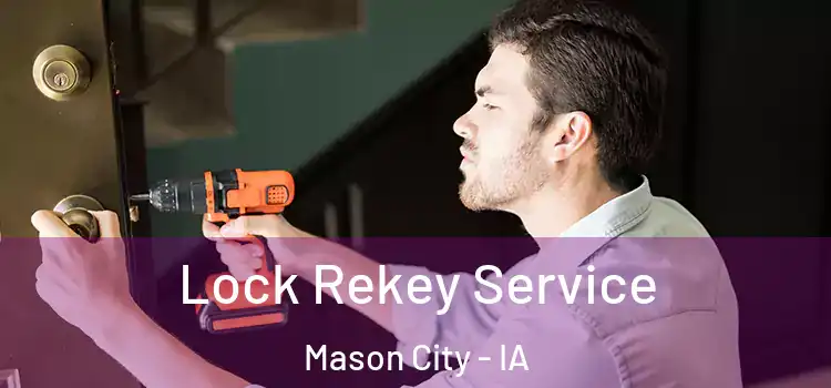 Lock Rekey Service Mason City - IA