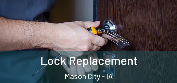 Lock Replacement Mason City - IA