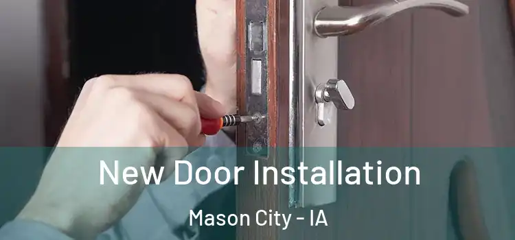  New Door Installation Mason City - IA