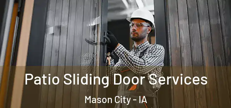 Patio Sliding Door Services Mason City - IA