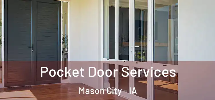 Pocket Door Services Mason City - IA