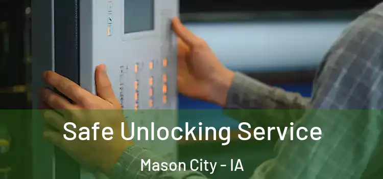 Safe Unlocking Service Mason City - IA