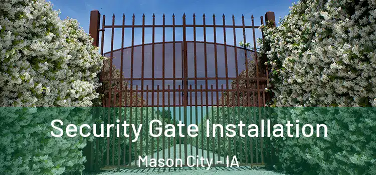 Security Gate Installation Mason City - IA