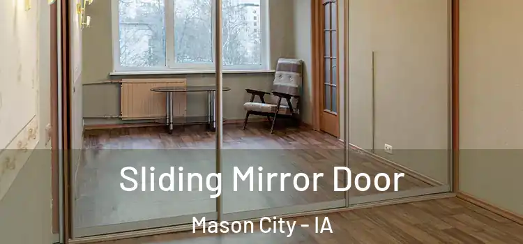  Sliding Mirror Door Mason City - IA