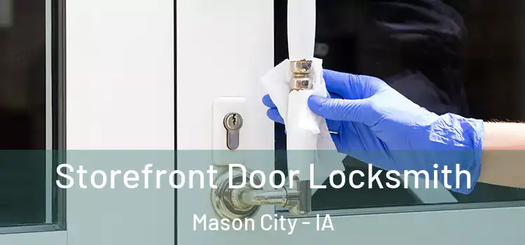 Storefront Door Locksmith Mason City - IA